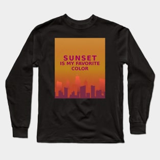 Sunset is my favorite color Long Sleeve T-Shirt